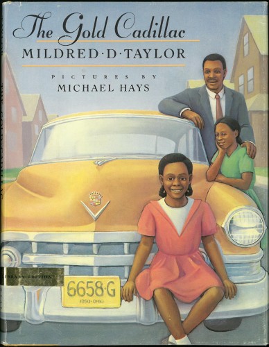 Taylor, Mildred D. Illustrated by Michael Hays. The Gold Cadillac. New York: Dial Books for Young Readers, 1987. First edition. Inscribed by Taylor. Part of the Children’s Literature Collection
