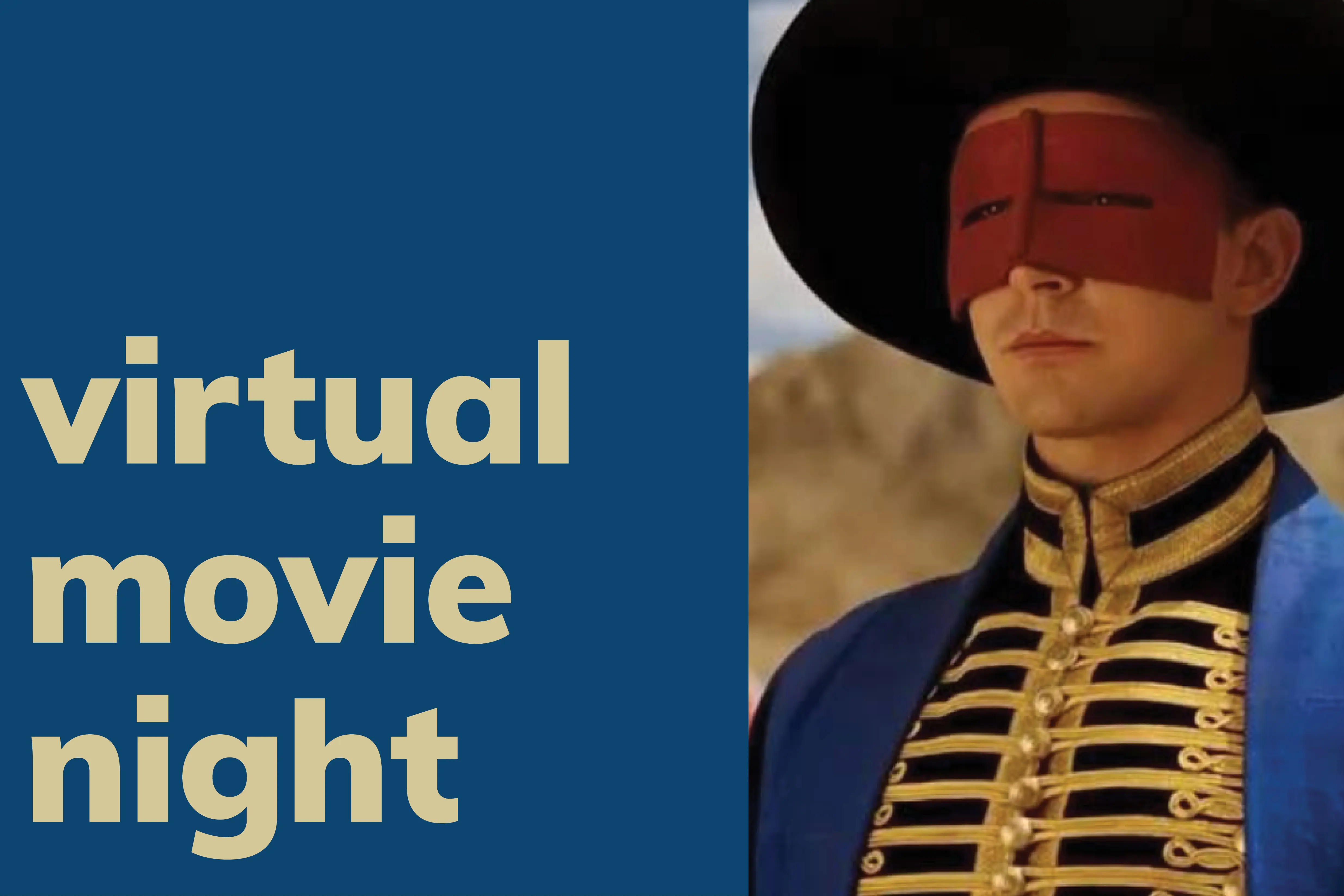 Virtual movie night and a man in a gold-buttoned uniform wearing a black hat with a red face mask.