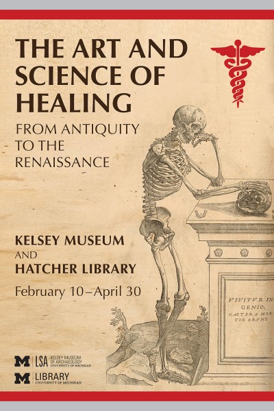 Exhibit Poster: The Art and Science of Healing: From Antiquity to the Renaissance