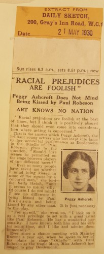 Newsclipping in which Peggy Ashcroft assures reporter that she is honored to work with Paul Robeson as a great artist with a wonderful personality and sees no difficulty with black and white actors performing love scenes together. 