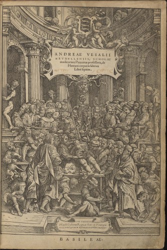 Andreas Vesalius (1514–1564) De humani corporis fabrica libri septem Basel: Johannes Oporinus, 1543 The Lewis Stephen Pilcher Collection