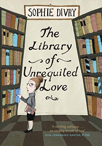 Cover of The Library of Unrequited Love by Sophie Divry