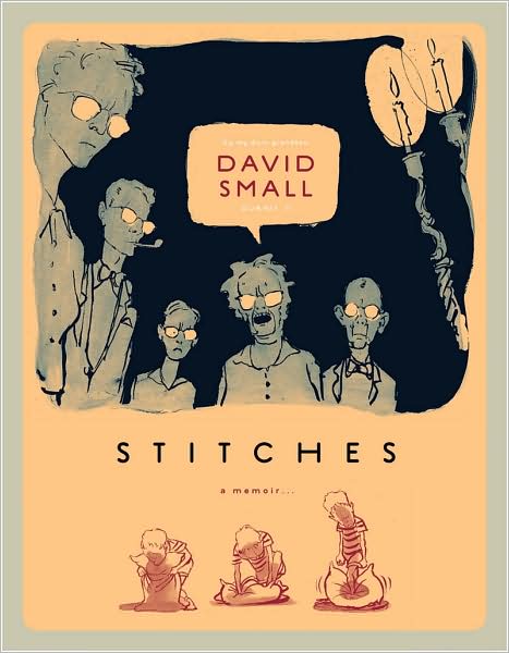 Cover of Stitches: a memoir by David Small