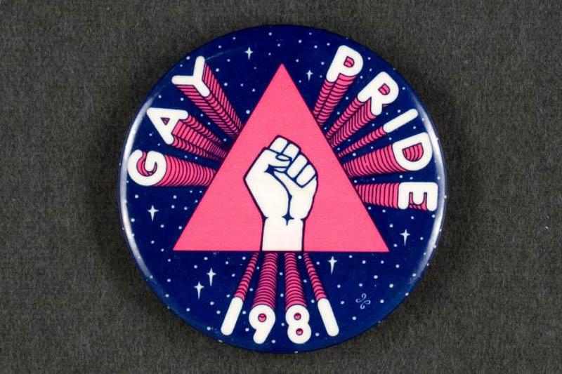 Pinback button that says "Gay Pride, 1981" around the perimeter with a protest fist in the center.