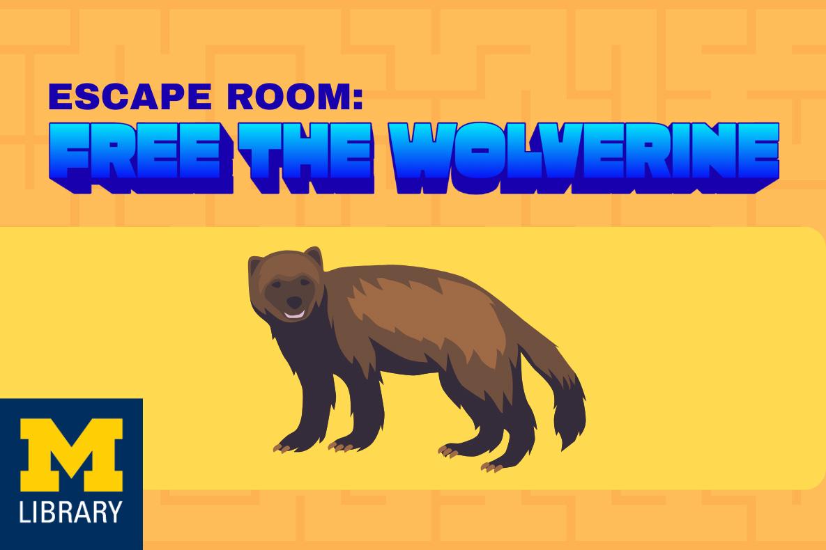 Escape room: Free the wolverine, with an image of a furry wolverine.
